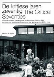 Cover of: The Critical Seventies: Architecture and Urban Planning in the Netherlands 1968-1982