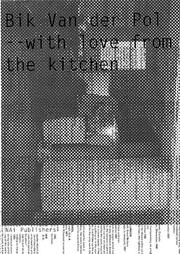 Cover of: Bik Van Der Pol: With Love From The Kitchen