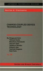 Cover of: Charge-Coupled Device Technology (Japanese Technology Reviews) by S Ochi, T Lizuka, M Hamasaki, Y Sato, T Narabu, H Abe, Y Kagawa, K. Kato