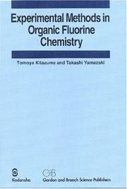 Experimental Methods in Organic Fluorine Chemistry by Tomoya Kitazume, Takashi Yamazaki