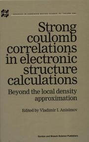 Cover of: Strong coulomb correlations in electronic structure calculations by edited by Vladimir I. Anisimov.