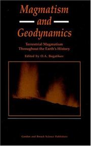 Cover of: Magmatism and geodynamics: terrestrial magmatism throughout the Earth's history