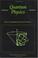 Cover of: Quantum physics