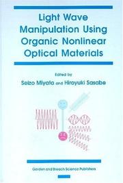 Cover of: Light Wave Manipulation Using Organic Nonlinear Optical Materials