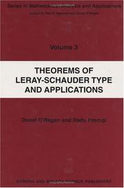 Cover of: Theorems of Leray-Schauder Type And Applications