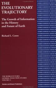 Cover of: The evolutionary trajectory: the growth of information in the history and future of Earth