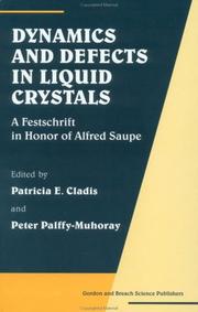 Dynamics and defects in liquid crystals by P. E. Cladis, P. Palffy-Muhoray