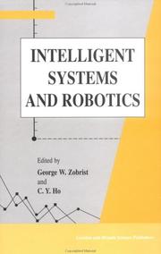 Intelligent systems and robotics by George W. Zobrist, Ho, C. Y., George Zobrist, C Y Ho