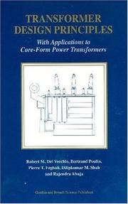 Cover of: Transformer Design Principles by Robert M. Del Vecchio, Bertrand Poulin, Mary-Ellen F. Feeney, Pierre T. Feghali, Dillipkumar M. Shah, Rajendra Ahuja