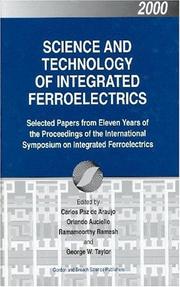 Cover of: Science and Technology of Integrated Ferroelectrics (Ferroelectricity and Related Phenomena) by Carlos Pazde-Araujo, Ramamoorthy Ramesh, George W. Taylor
