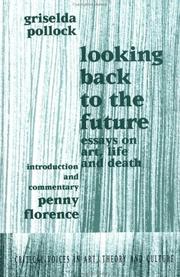 Cover of: Looking Back to the Future: 1990-1970 (Critical Voices in Art, Theory and Culture)