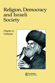 Cover of: Religion, democracy and Israeli society by Charles S. Liebman