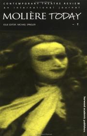 Cover of: Moliere Today: A special issue of the journal Contemporary Theatre Review