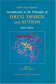 Cover of: Smith and Williams' Introduction to the Principles of Drug Design and Action by H. John Smith