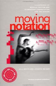 Cover of: Moving Notation: A Handbook of Musical Rhythm and Elementary Labanotation for the Dancer (Performing Arts Studies)