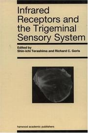 Infrared receptors and the trigeminal sensory system by Richard C. Goris