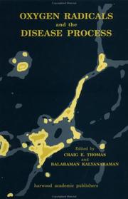 Cover of: Oxygen radicals and the disease process by edited by Craig E. Thomas and Balaraman Kalyanaraman.