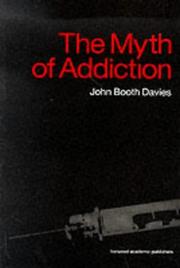 Cover of: Myth of Addiction by John Davies