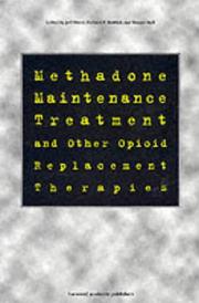 Cover of: Methadone Maintenance Treatment and other Opioid Replacement Therapies