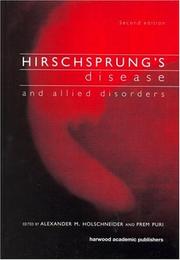 Cover of: Hirschsprung's disease and allied disorders by edited by Alexander M. Holschneider and Prem Puri.