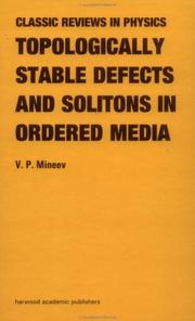 Cover of: Topologically stable defects and solitons in ordered media by Vladimir P. Mineev, Vladimir P. Mineev