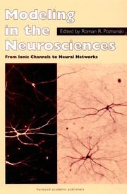 Cover of: Modeling in the neurosciences: from ionic channels to neural networks