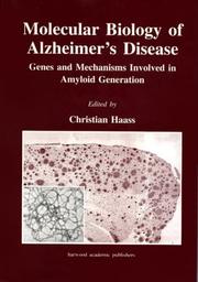 Cover of: Molecular Biology of Alzheimer's Disease: Genes and Mechanisms Involved in Amyloid Generation