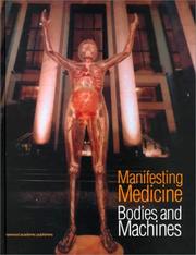 Cover of: Manifesting Medicine: Bodies and Machines (Artefacts, Studies in the History of Science and Technology , Vol 1)