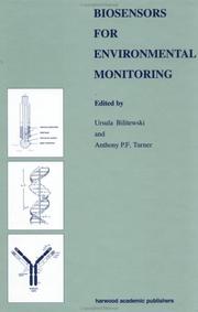 Cover of: Biosensors for environmental monitoring by edited by Ursula Bilitewski and Anthony P.F. Turner.