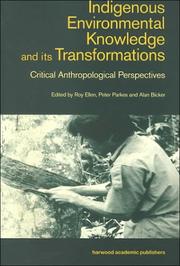 Cover of: Indigenous Environmental Knowledge and its Transformations: Critical Anthropological Perspectives (Studies in Environmental Anthropology)
