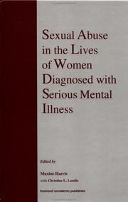 Cover of: Sexual abuse in the lives of women diagnosed with serious mental illness by edited by Maxine Harris with Christine L. Landis.