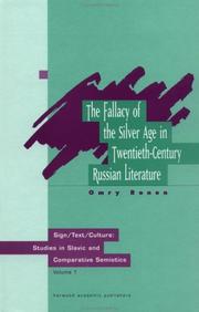 The fallacy of the silver age in twentieth-century Russian literature by Omry Ronen