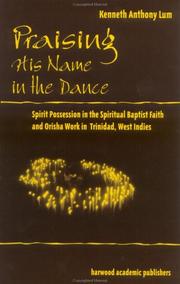 Praising his name in the dance by Kenneth Anthony Lum