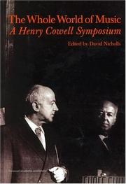 Cover of: Whole World of Music: A Henry Cowell Symposium (Contemporary Music Studies)
