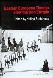 Cover of: Eastern European theater after the Iron Curtain by edited by Kalina Stefanova ; English style editor Ann Waugh.