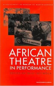 Cover of: African Theatre in Performance: A Festschrift in Honour of Martin Banham (Contemporary Theatre Studies)