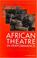 Cover of: African theatre in performance