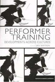 Cover of: Performer Training: Developments Across Cultures (Contemporary Theatrestudies)