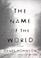 Cover of: The name of the world
