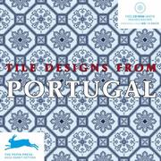 Cover of: Tile Designs from Portugal