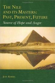 Cover of: Nile and its masters: past, present, future : source of hope and anger