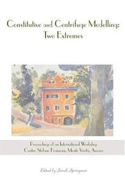 Cover of: Constitutive and centrifuge modelling: two extremes : prceedings of the Workshop on Constitutive and Centrifuge Modelling: Two Extremes, Monte Verità, Switzerland, 8-13 July 2001