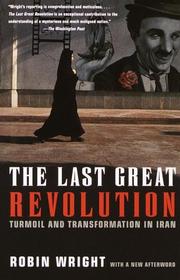 Cover of: The Last Great Revolution: Turmoil and Transformation in Iran