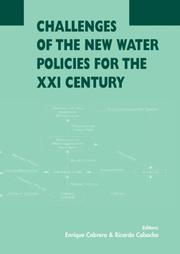 Cover of: Challenges for the New Water Policies for the XXI Century Proceedings of the Seminar on Challenges of the New Water Policies for the 21st Century, Valencia, 29-31 October 2002 by Enrique Cabrera, R. Cobacho