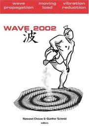 Cover of: Wave propagation, moving load, vibration reduction | International Workshop Wave 2002 (2002 Okayamaken, Japan)