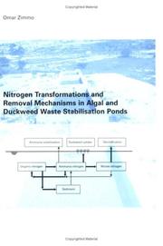 Nitrogen transformations and removal mechanisms in algal and duckweed waste stabilisation ponds by Omar Zimmo