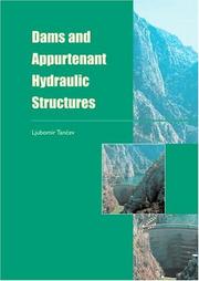 Cover of: Dams and appurtenant hydraulic structures by Ljubomir Tančev