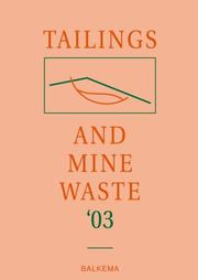 Tailings and mine waste '03 by International Conference on Tailings & Mine Waste (10th 2003 Vail, Colo.)