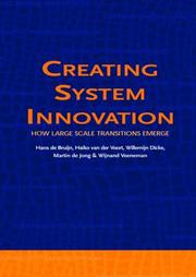Cover of: Creating System Innovation How Large Scale Transitions Emerge