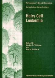 Cover of: Hairy Cell Leukemia (Advances in Blood Disorders) by Aaron Polliack, Martin S. Tallman, Martin S. Tallman, Aaron Polliack